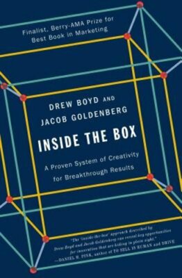 Inside the Box: A Proven System of Creativity for Breakthrough Results by Boyd