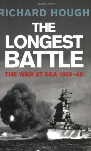 The Longest Battle: The War At Sea 1939-45 (CASSELL MILITARY PAP