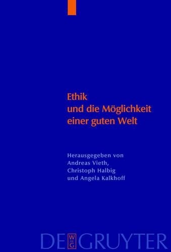 Christoph Halbig Ethik und die Möglichkeit einer guten Welt (Hardback)