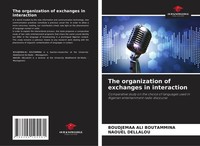 Boudjemaa Ali Boutammina (U. A.) | The Organization Of Exchanges In Interaction