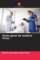 Mosab Nouraldein Mohammed | VisãO Geral Da MaláRia Vivax | Taschenbuch (2022)