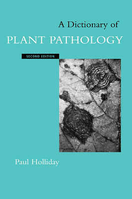 A Dictionary of Plant Pathology Holliday Hardback Cambridge University Press 2e