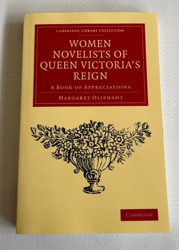 Women Novelists of Queen Victoria's Reign A Book of Appreciations by M. Oliphant