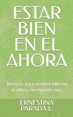 PARADA L. - ESTAR BIEN EN EL AHORA    Tcnicas para sentirte bien en e - X555z