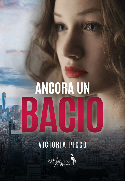 Ancora un bacio - Victoria Picco - 2021 - Yume