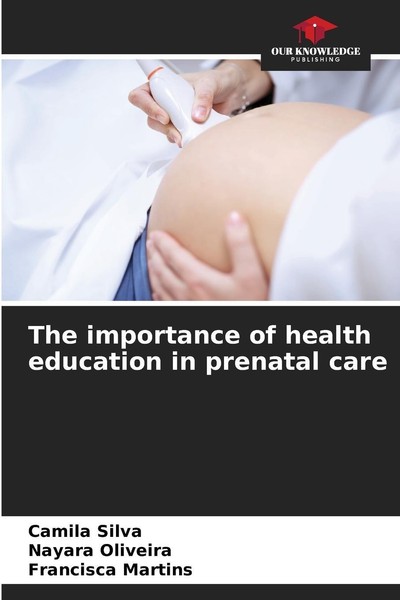The Importance Of Health Education In Prenatal Care Camila Silva-image