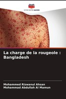 Mohammed Rizwanul Ahsan (U. A.) | La Charge De La Rougeole : Bangladesh | Buch