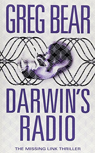 DARWIN'S RADIO: Greg Bear - Bear, Greg