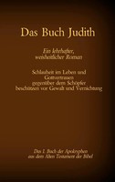 Das Buch Judith, Das 1. Buch der Apokryphen Aus der Bibel, Ein Lehrhafter,...