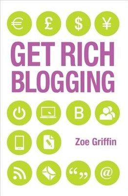 Get Rich Blogging - GOOD
