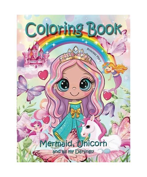 Coloring Book For Kids Ages 48 Mermaid, Unicorn and all my Darlings