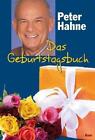 Das Geburtstagsbuch von Peter Hahne (2011, Gebundene Ausgabe)