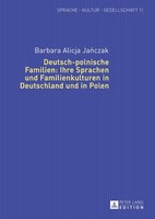 Deutsch-Polnische Familien: Ihre Sprachen Und Familienkulturen In Deutschland Un