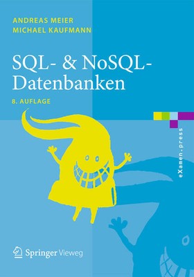 SQL- & NoSQL-Datenbanken | Andreas Meier, Michael Kaufmann | 2016 | deutsch