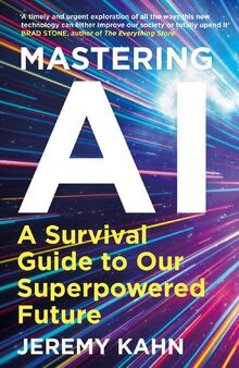 Mastering AI: A Survival Guide to our Superpowered ... | Buch | Zustand sehr gut