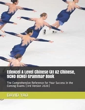 Edexcel A Level Chinese (A1 A2 Chinese, 9CN0 8CN0) Grammar Book: The Comprehensi