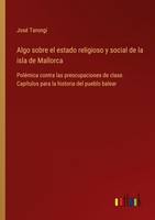 Algo Sobre El Estado Religioso Y Social De La Isla De Mallorca José Tarongí