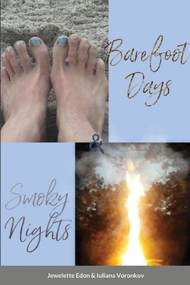 Barefoot Days & Smoky Nights by Jewelette Edon Iuliana Voronkov (English) Paperb