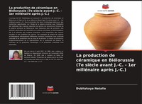Dubitskaya Natalia | La Production De CéRamique En BiéLorussie (7E SièCle...
