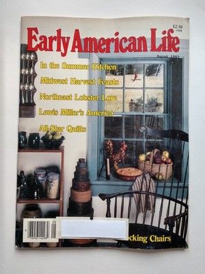 Early American Life Magazine August 1985