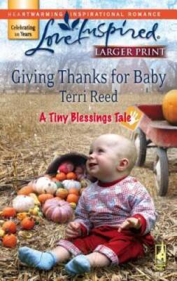 Giving Thanks for Baby (A Tiny Blessings Tale #5) (Larger Print Love Insp - GOOD