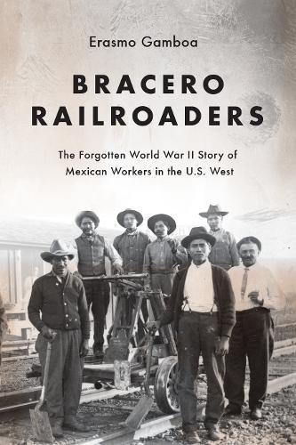 Bracero Railroaders - 9780295744278