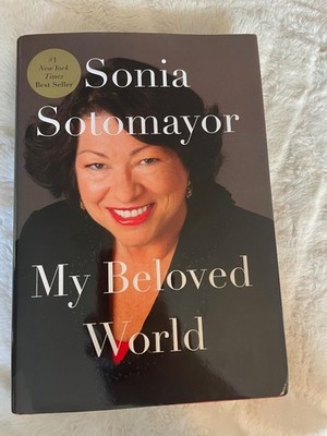 MY BELOVED WORLD by SONIA SOTOMAYOR (2013, Hardcover) - SIGNED