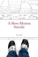 J. L. Long | A Slow-Motion Suicide | Taschenbuch | Englisch (2021) | [.]