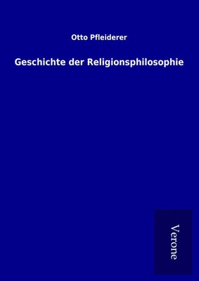 Otto Pfleiderer | Geschichte der Religionsphilosophie | Buch | Deutsch (2017)