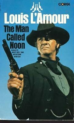 The Man Called Noon, LAmour, Louis, gebraucht; sehr gutes Buch