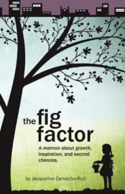 The Fig Factor [Paperback] Camacho-Ruiz, Jacqueline