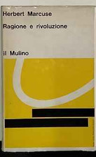 Ragione e rivoluzione : Hegel e il sorgere della teoria sociale – Marcuse  Herbe