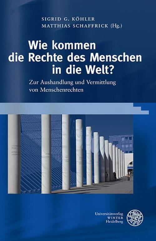 Wie Kommen Die Rechte Des Menschen In Die Welt? | Sigrid G. Köhler (u.