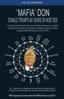 MAFIA Don: Donald Trumps 40 years of Mob ties - Paperback - GOOD
