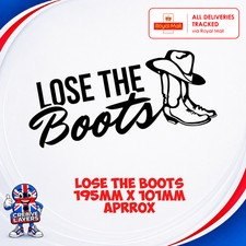 Lose The Boots Cowboy Vinyl Sticker Decal Truck Van Car Window 195x101mm