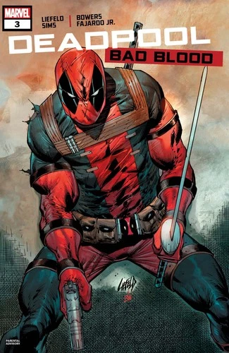 DEADPOOL: BAD BLOOD #3 ROB LIEFELD 1