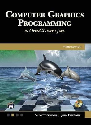 Computer Graphics Programming in - Hardcover, by Gordon V. Scott; - Acceptable k