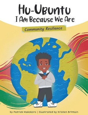 HuUbuntu - I Am Because We Are - Community Resilience by Patrick Makokoro Hardco
