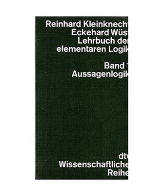 Lehrbuch der elementaren Logik 1. Aussagenlogik.