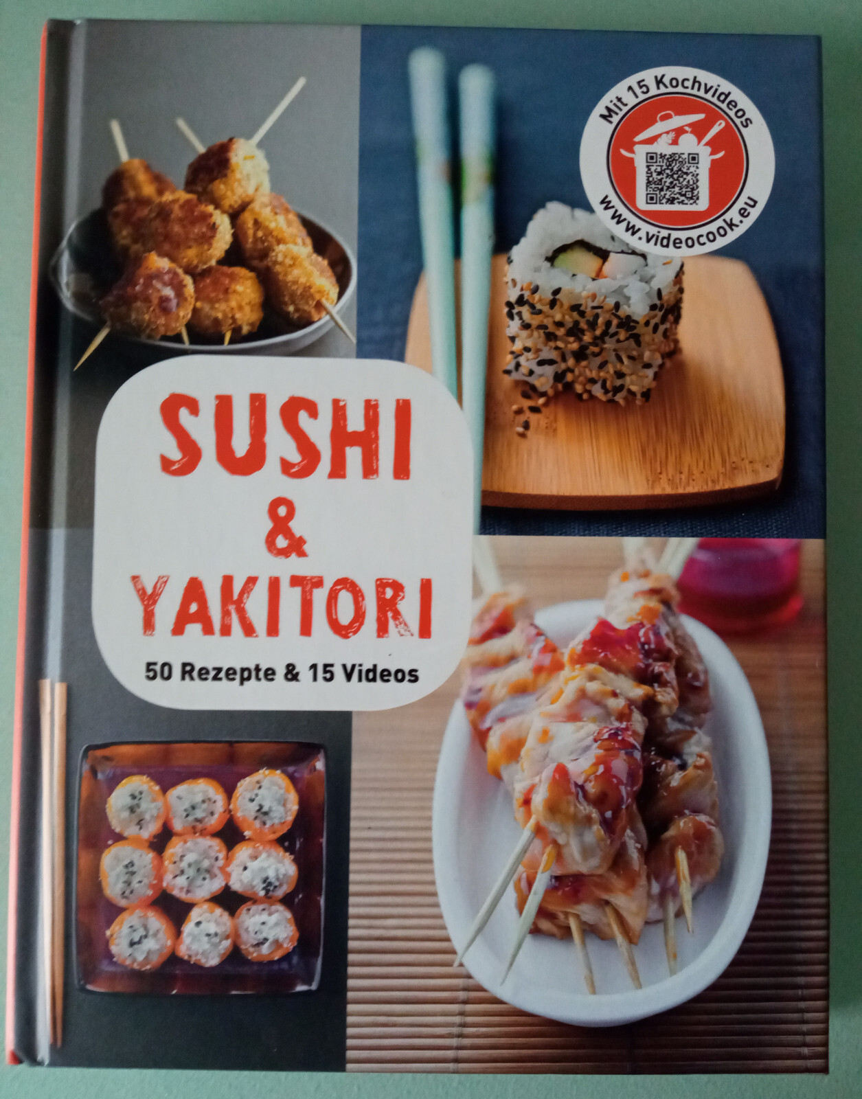 Sushi & Yakitori - 50 Rezepte & 15 Videos - Gebundene Ausgabe