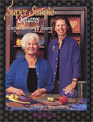 Super Simple Squares : Creative Uses for 6 1/2'' Squares Paperback