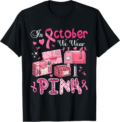 October We Wear Pink Breast Cancer Awareness Postal Worker T-Shirt