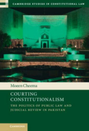 Courting Constitutionalism Cheema Hardback Cambridge University Press