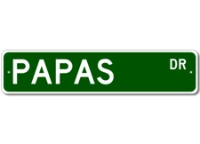 Papas Drive Street Sign Personalized Custom Last Name Metal Sign - Aluminum
