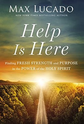 Help is Here: Finding Fresh Strength and Purpos..., Max