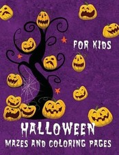 Halloween Mazes and Coloring Pages: Activity Book for Kids by Tracey Krause Pape
