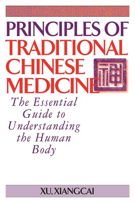Principles of Traditional Chinese Medicine: The Essential Guide to Understan...