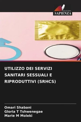 Omari Shabani (u. a.) | UTILIZZO DEI SERVIZI SANITARI SESSUALI E RIPRODUTTIVI...