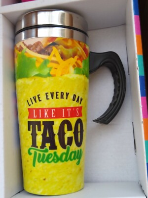 Live Every Day Like It's Taco Tuesday 16 oz Stainless steel Coffee Mug