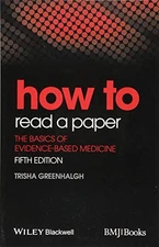 How to Read a Paper: The Basics of ..., Greenhalgh, Tri